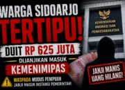 WARGA SIDOARJO LAPORKAN DUGAAN PENIPUAN, UANG RP625 JUTA DIKLAIM UNTUK JANJI MASUK KEMENIMIPAS